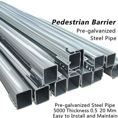 Pedestrian Barrier Pre-galvanized Steel Pipe 5000 Tons Per Month Thickness 0.5 20 Mm Easy to Install and Maintain